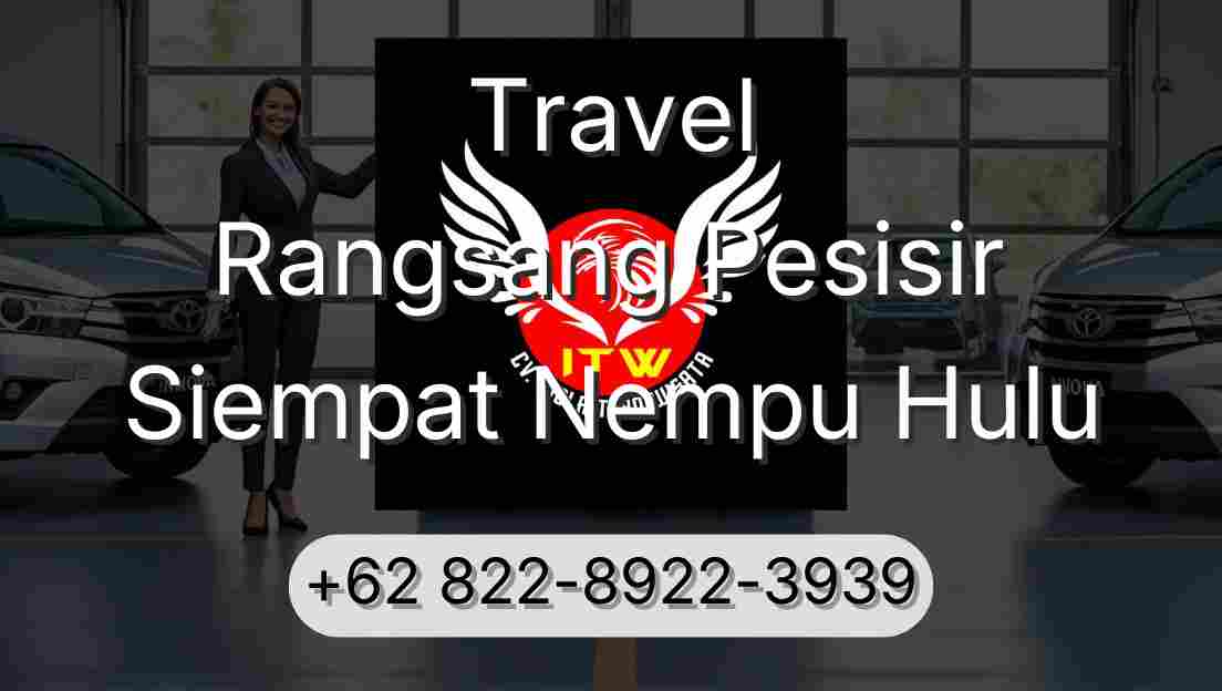 Travel Rangsang Pesisir Siempat Nempu Hulu
