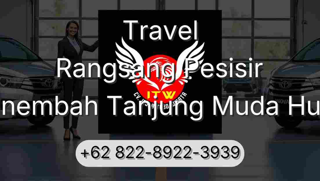 Travel Rangsang Pesisir Sinembah Tanjung Muda Hulu