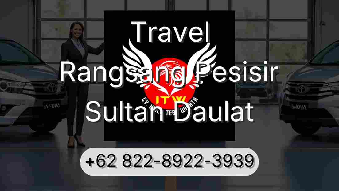 Travel Rangsang Pesisir Sultan Daulat