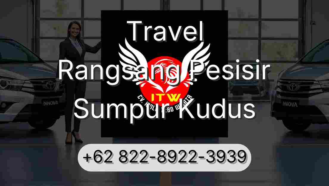 Travel Rangsang Pesisir Sumpur Kudus