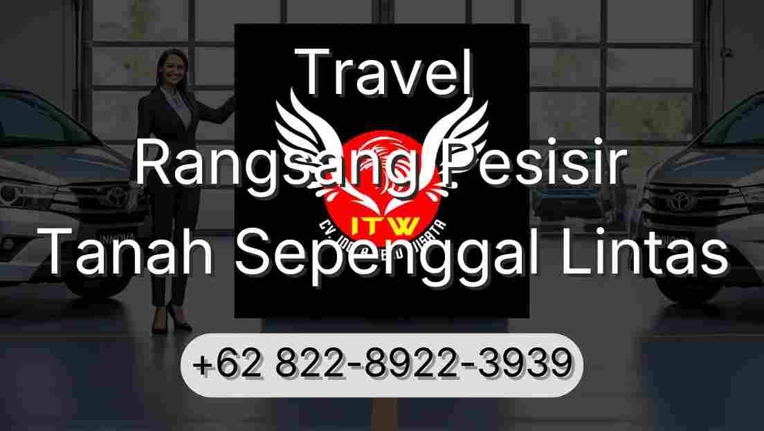 Travel Rangsang Pesisir Tanah Sepenggal Lintas