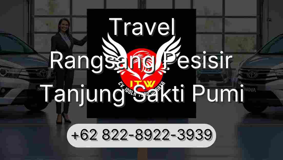 Travel Rangsang Pesisir Tanjung Sakti Pumi