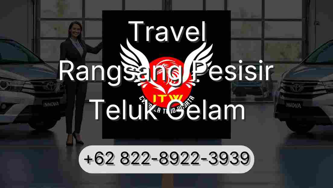 Travel Rangsang Pesisir Teluk Gelam