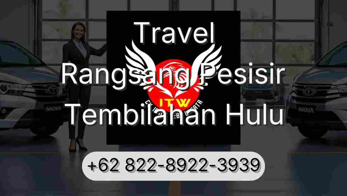 Travel Rangsang Pesisir Tembilahan Hulu