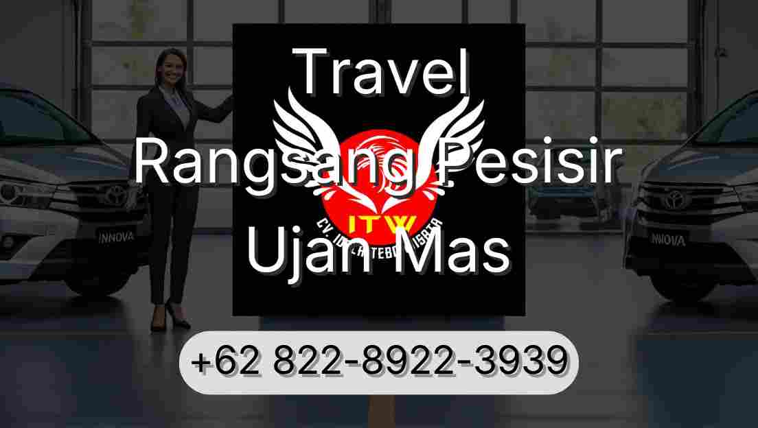 Travel Rangsang Pesisir Ujan Mas