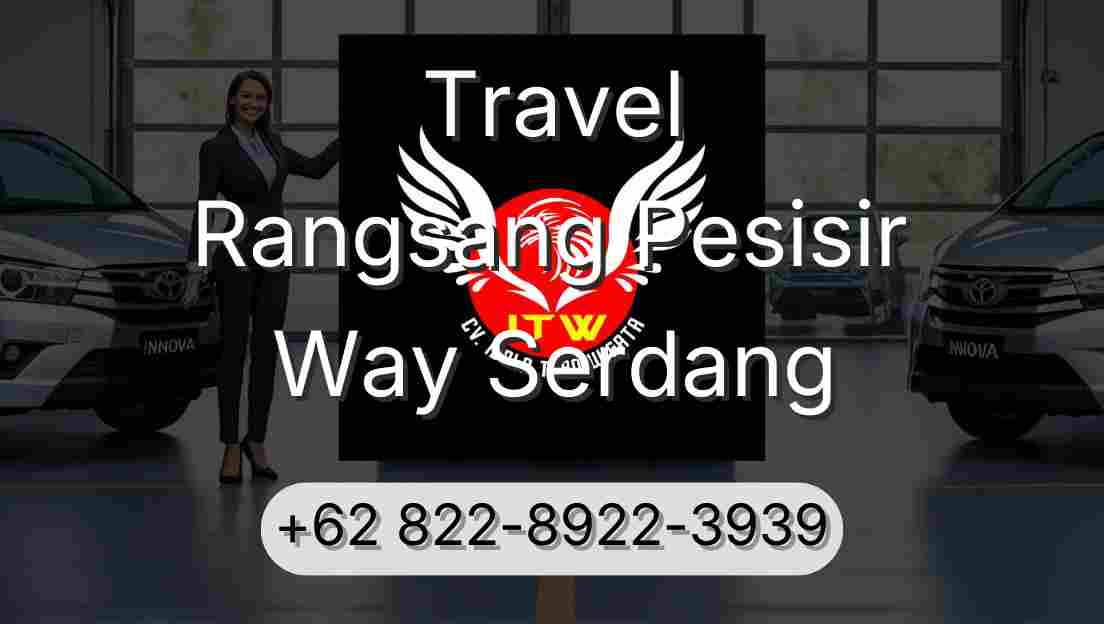 Travel Rangsang Pesisir Way Serdang