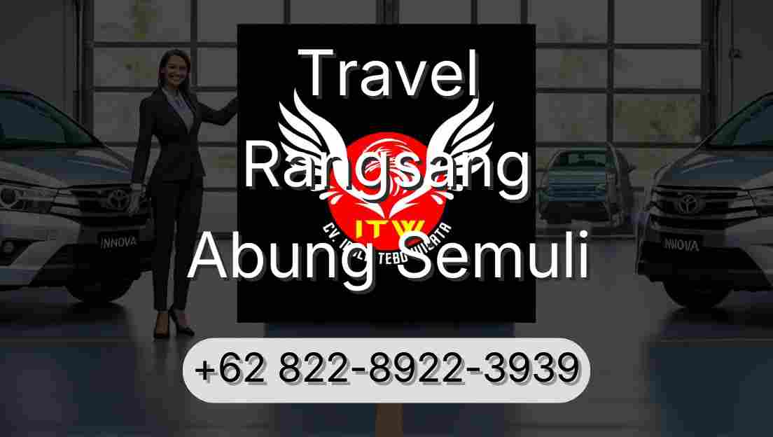 Travel Rangsang Abung Semuli