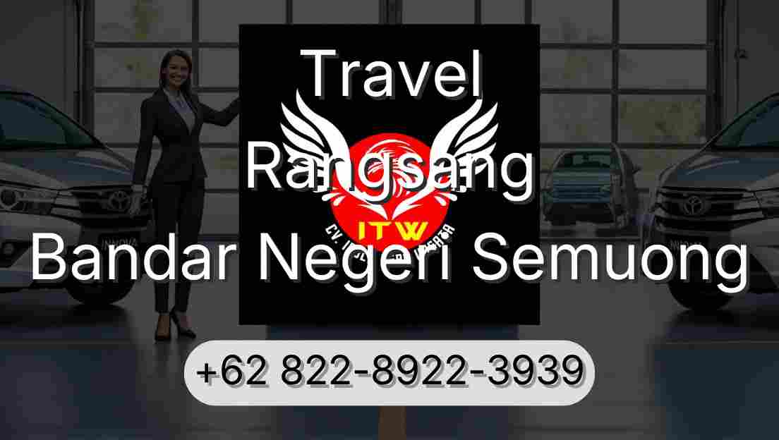Travel Rangsang Bandar Negeri Semuong