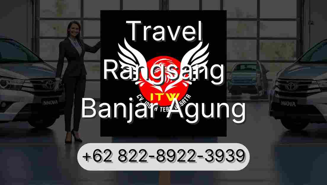 Travel Rangsang Banjar Agung