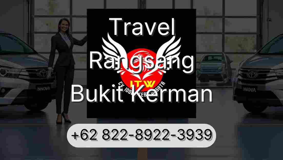 Travel Rangsang Bukit Kerman