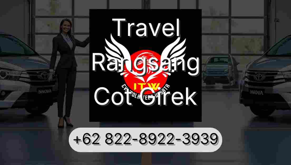 Travel Rangsang Cot Girek