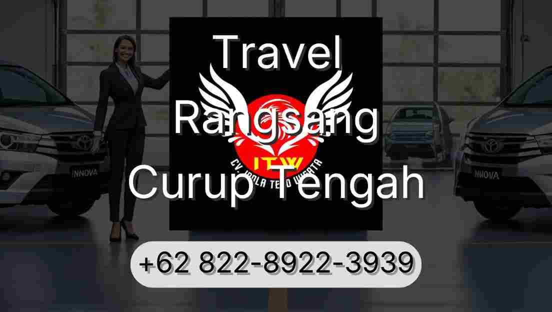 Travel Rangsang Curup Tengah