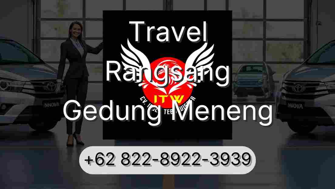 Travel Rangsang Gedung Meneng