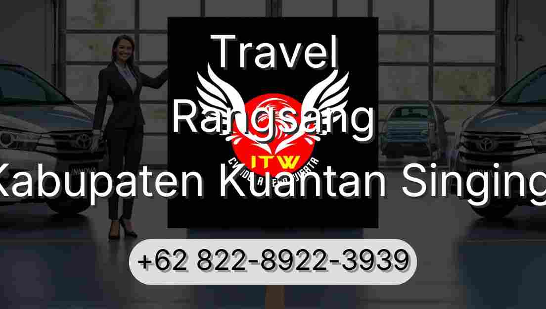 Travel Rangsang Kabupaten Kuantan Singingi
