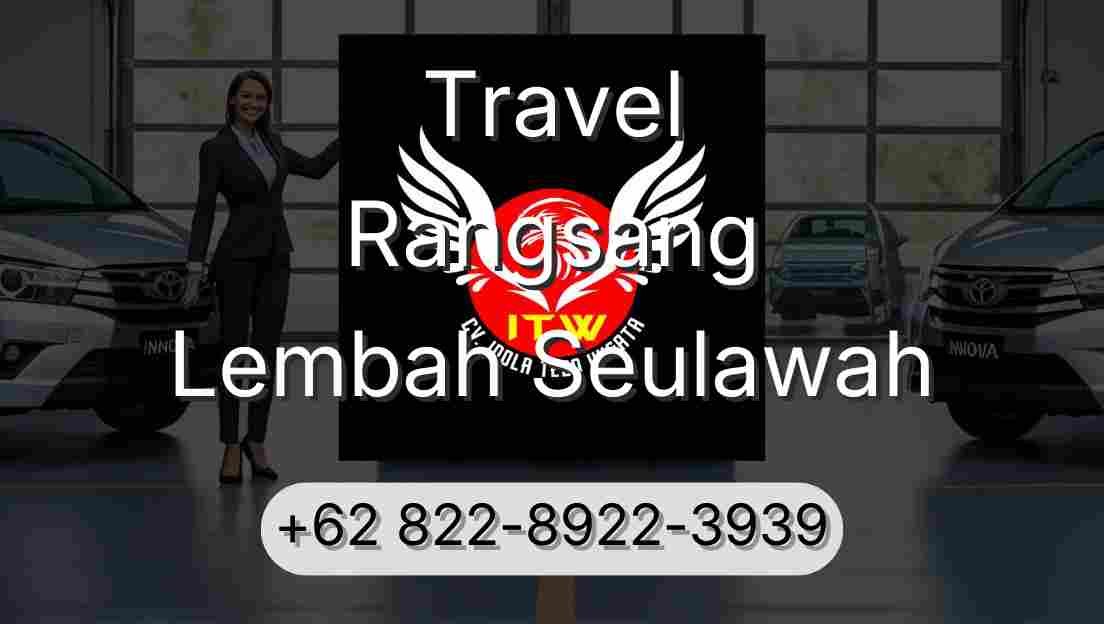 Travel Rangsang Lembah Seulawah