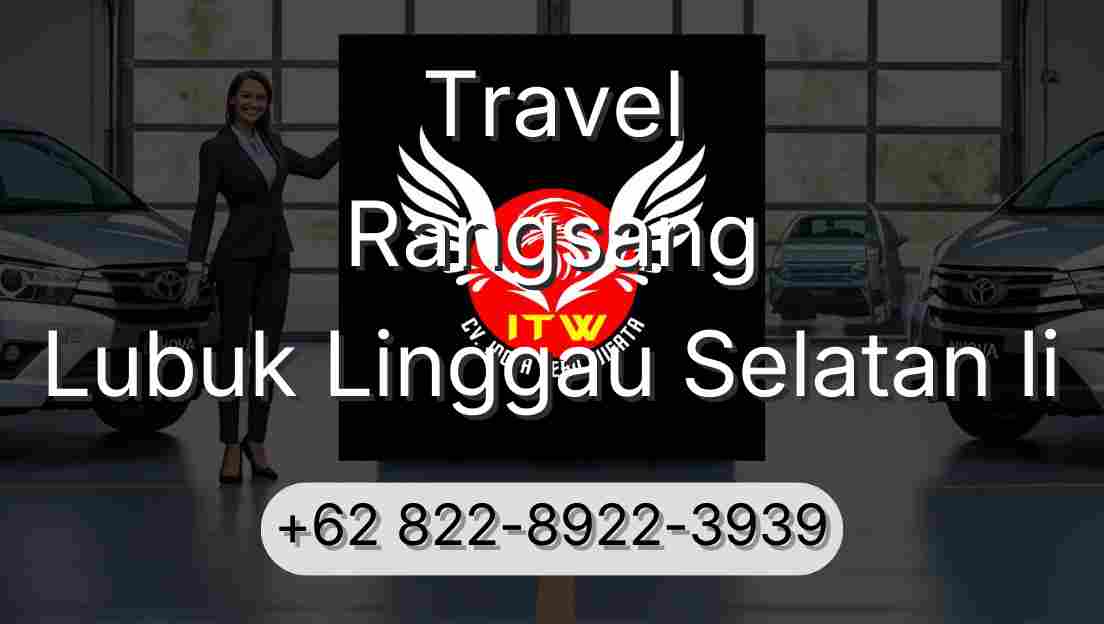 Travel Rangsang Lubuk Linggau Selatan Ii