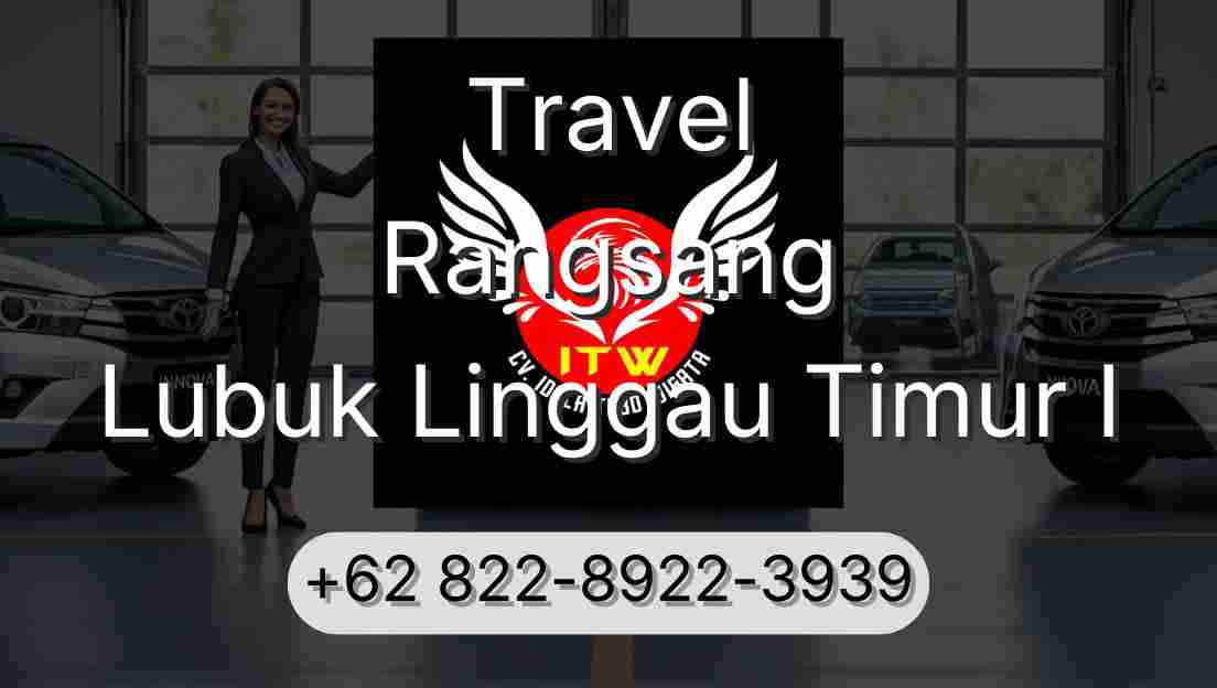Travel Rangsang Lubuk Linggau Timur I