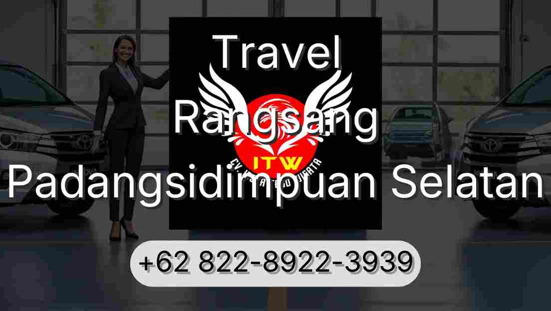 Travel Rangsang Padangsidimpuan Selatan