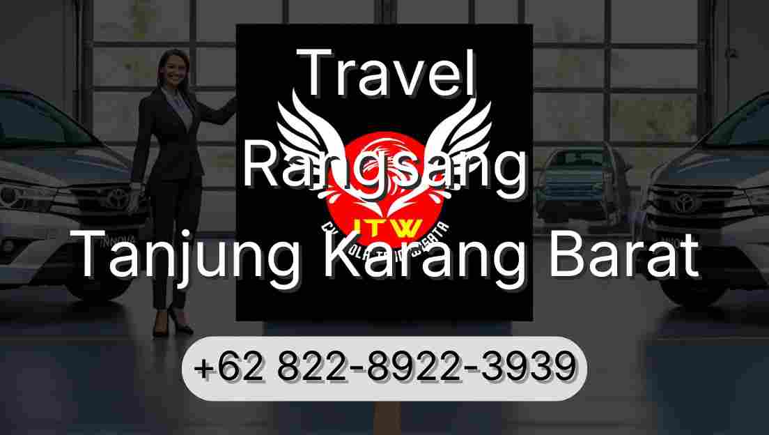 Travel Rangsang Tanjung Karang Barat