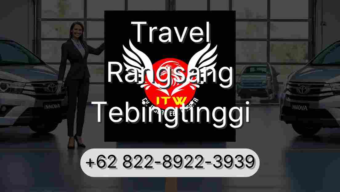 Travel Rangsang Tebingtinggi