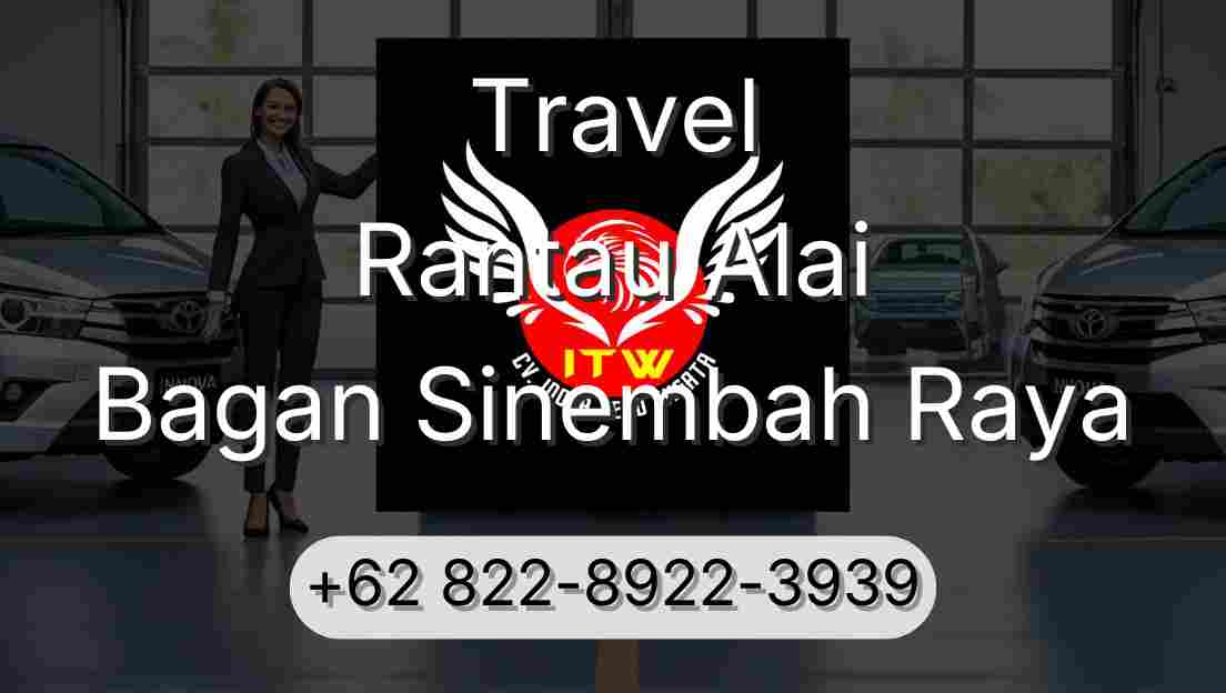 Travel Rantau Alai Bagan Sinembah Raya