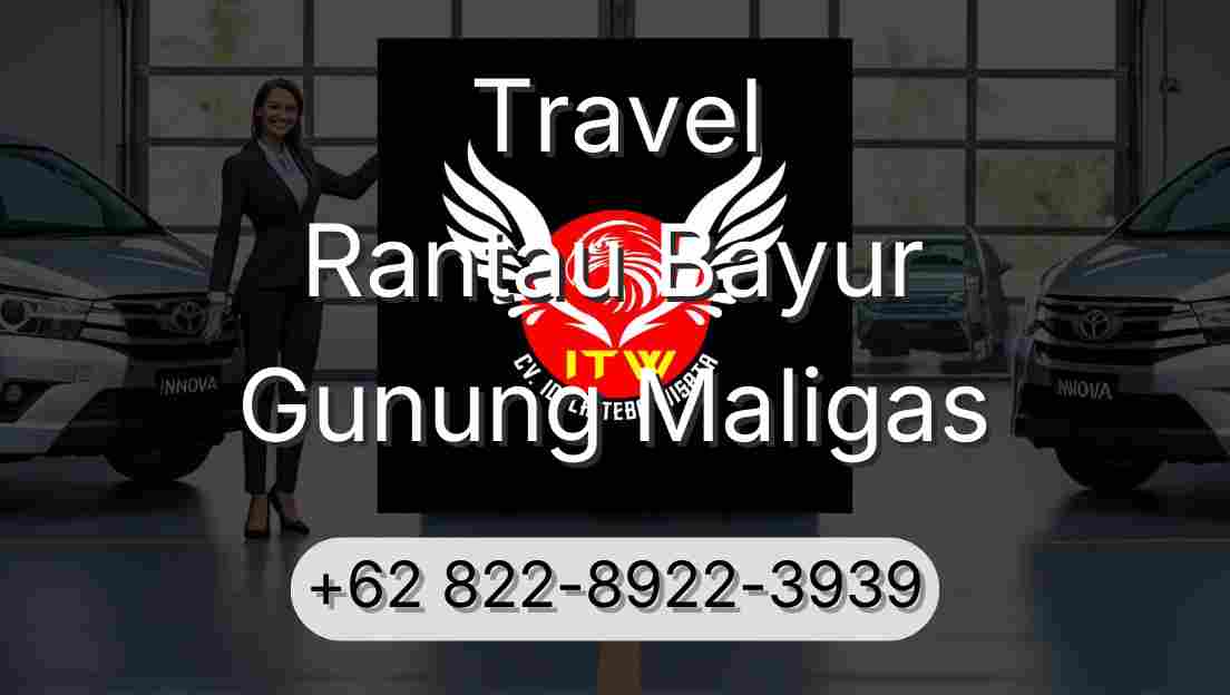 Travel Rantau Bayur Gunung Maligas