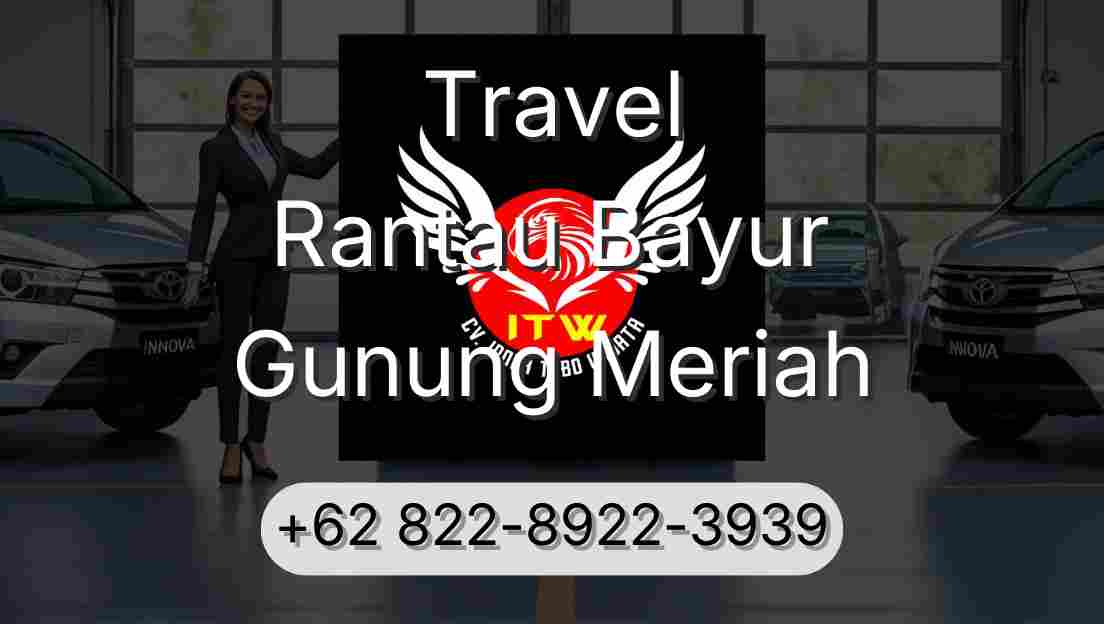 Travel Rantau Bayur Gunung Meriah
