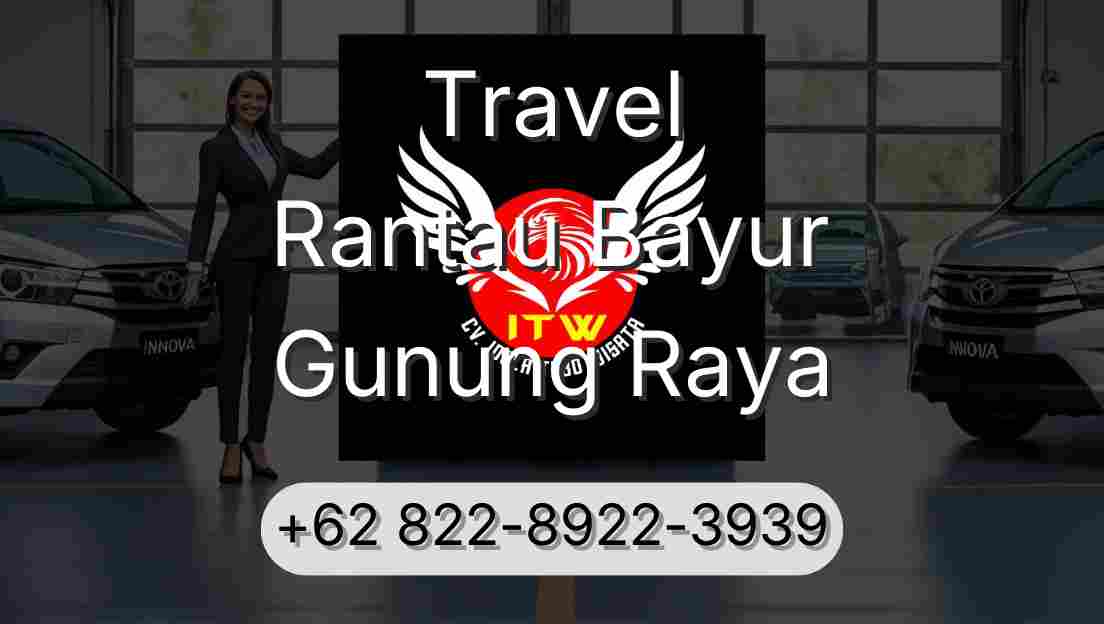 Travel Rantau Bayur Gunung Raya