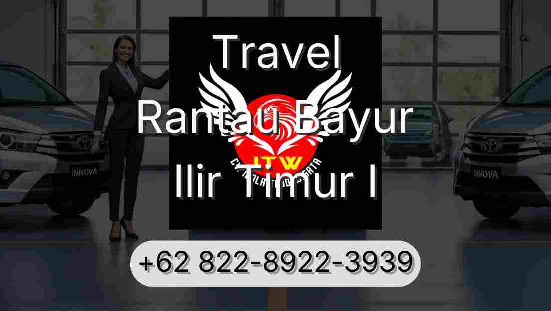Travel Rantau Bayur Ilir Timur I