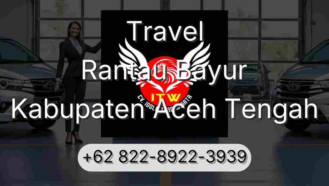 Travel Rantau Bayur Kabupaten Aceh Tengah