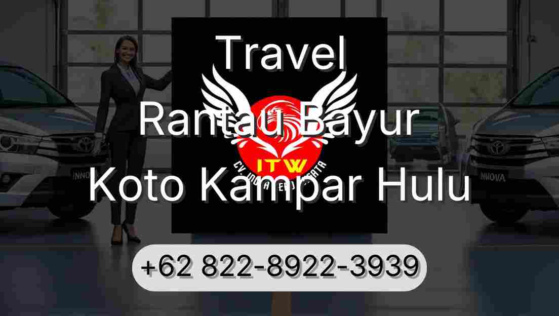 Travel Rantau Bayur Koto Kampar Hulu