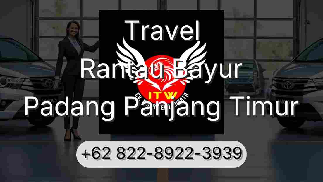Travel Rantau Bayur Padang Panjang Timur