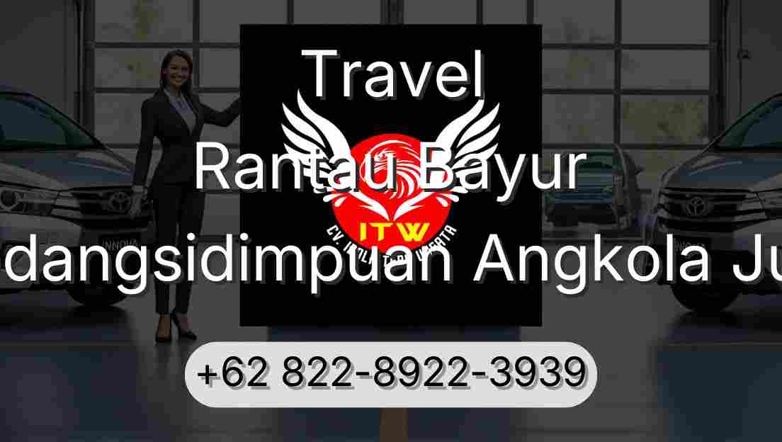 Travel Rantau Bayur Padangsidimpuan Angkola Julu