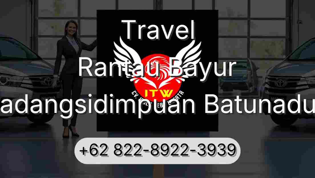 Travel Rantau Bayur Padangsidimpuan Batunadua