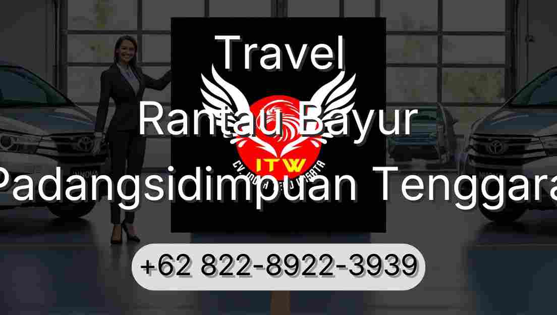 Travel Rantau Bayur Padangsidimpuan Tenggara