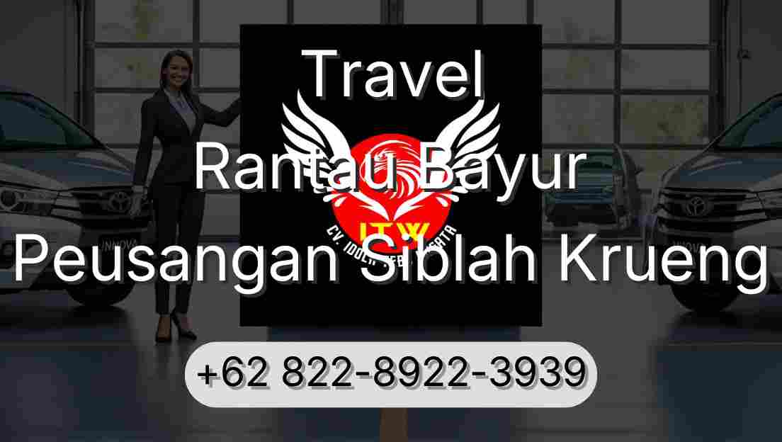 Travel Rantau Bayur Peusangan Siblah Krueng