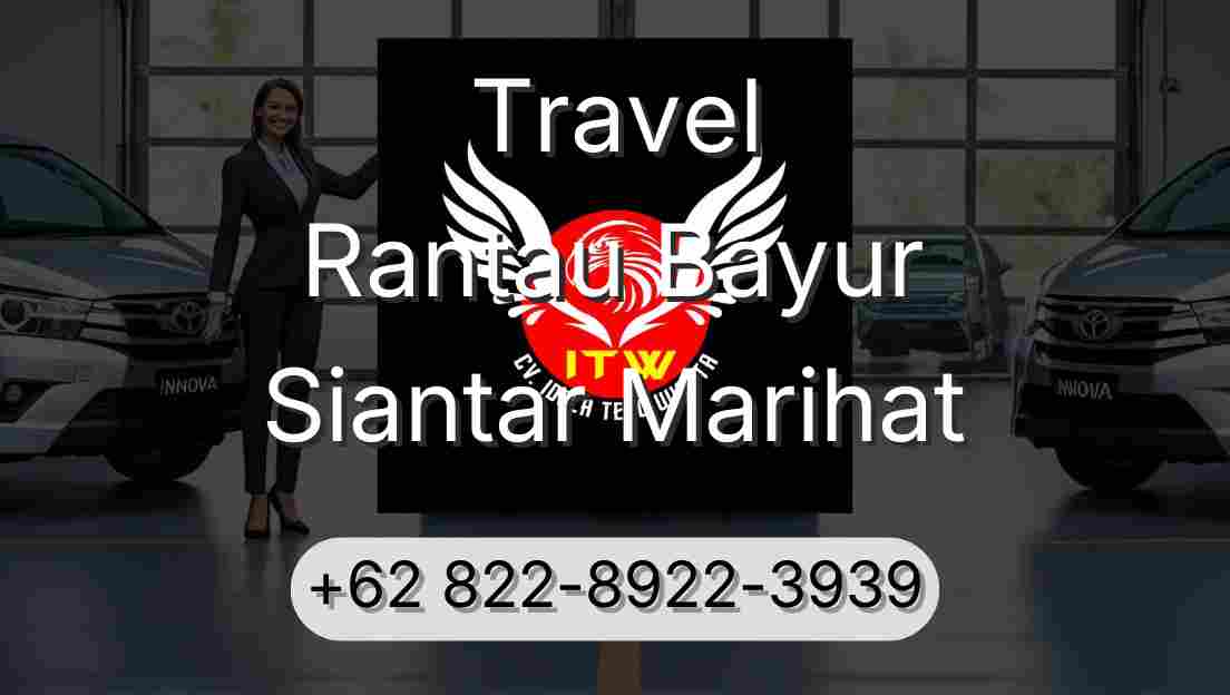 Travel Rantau Bayur Siantar Marihat