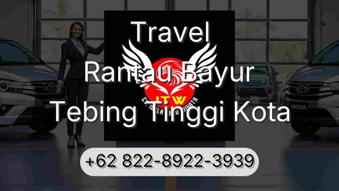 Travel Rantau Bayur Tebing Tinggi Kota