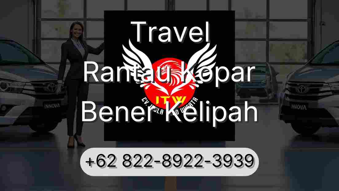 Travel Rantau Kopar Bener Kelipah