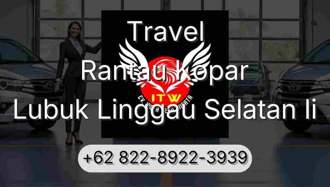Travel Rantau Kopar Lubuk Linggau Selatan Ii