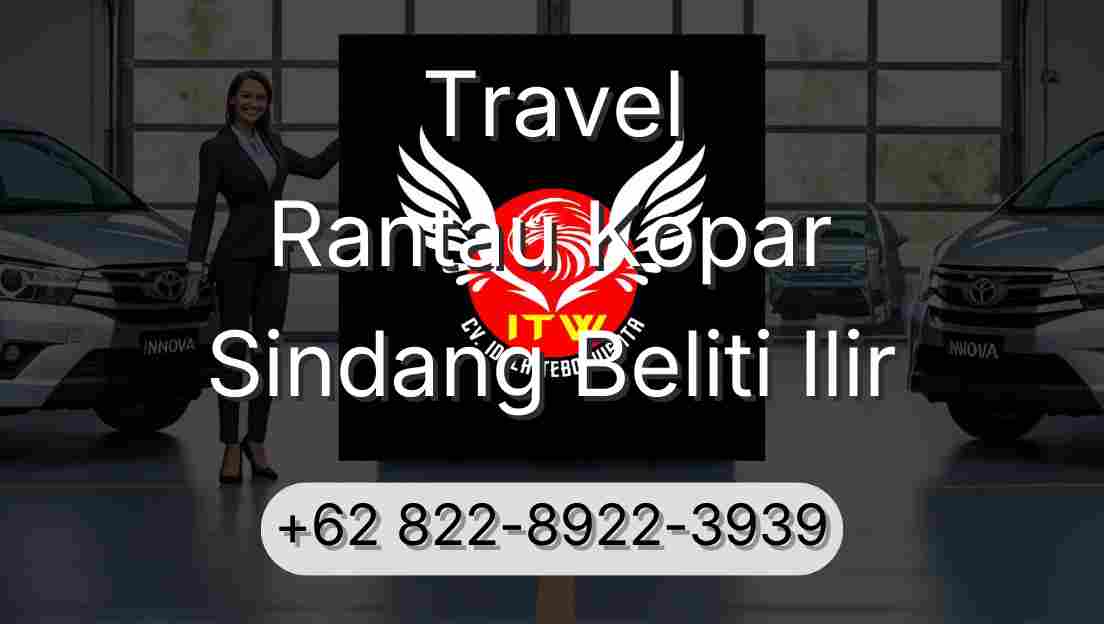 Travel Rantau Kopar Sindang Beliti Ilir