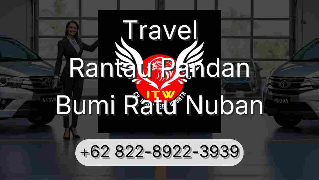 Travel Rantau Pandan Bumi Ratu Nuban