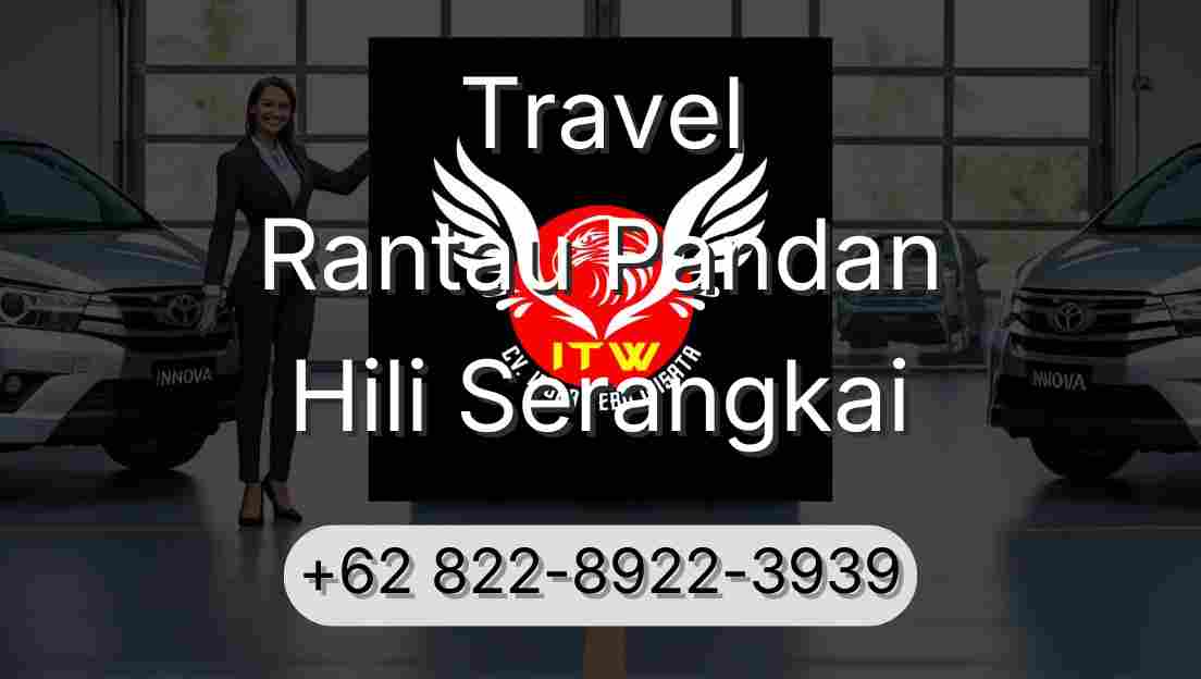 Travel Rantau Pandan Hili Serangkai
