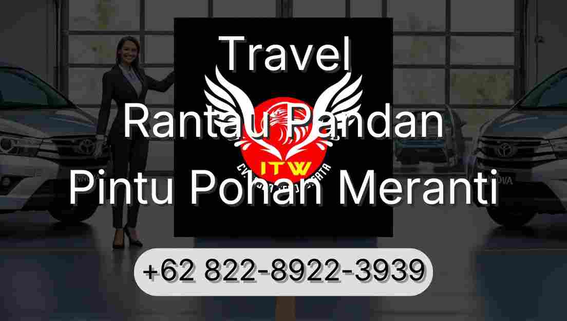 Travel Rantau Pandan Pintu Pohan Meranti