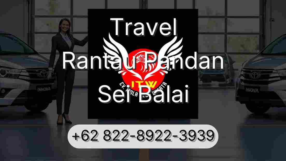 Travel Rantau Pandan Sei Balai