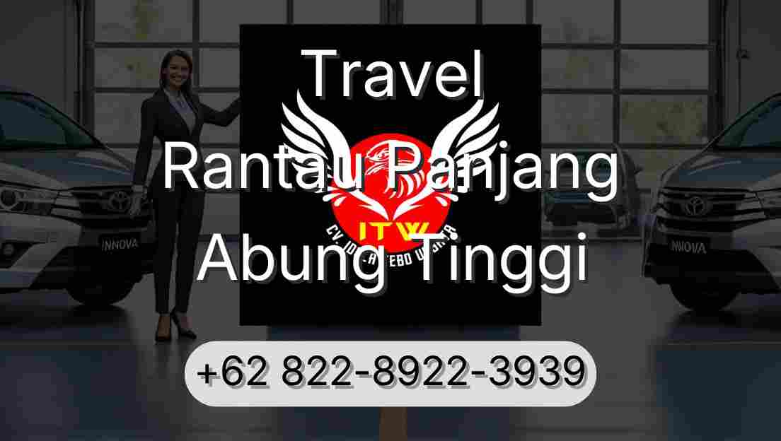 Travel Rantau Panjang Abung Tinggi