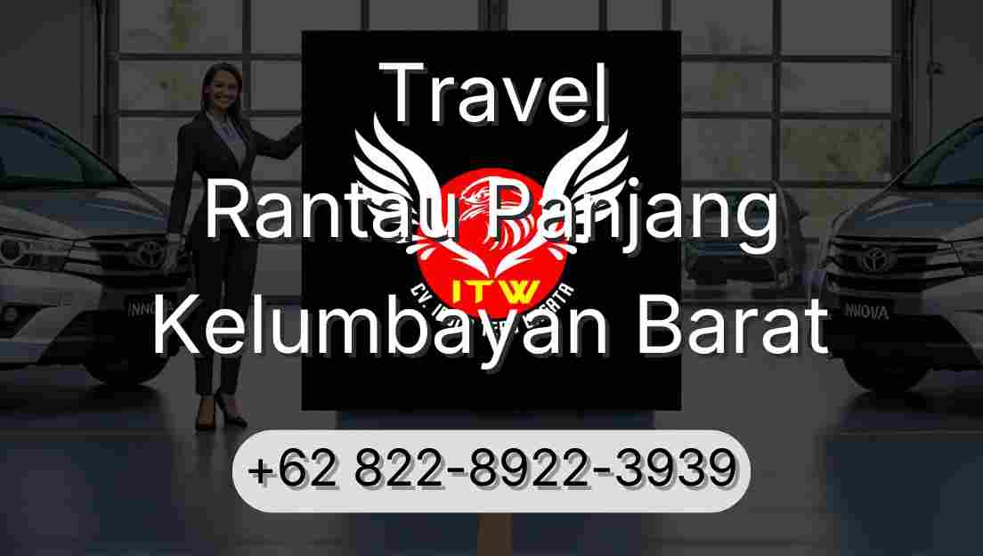 Travel Rantau Panjang Kelumbayan Barat