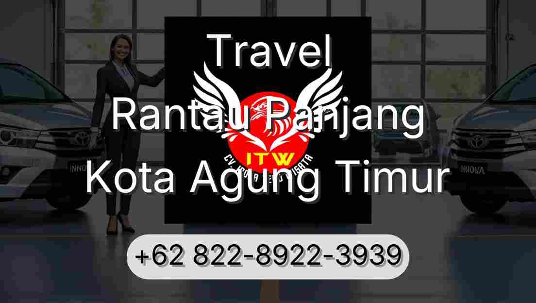 Travel Rantau Panjang Kota Agung Timur