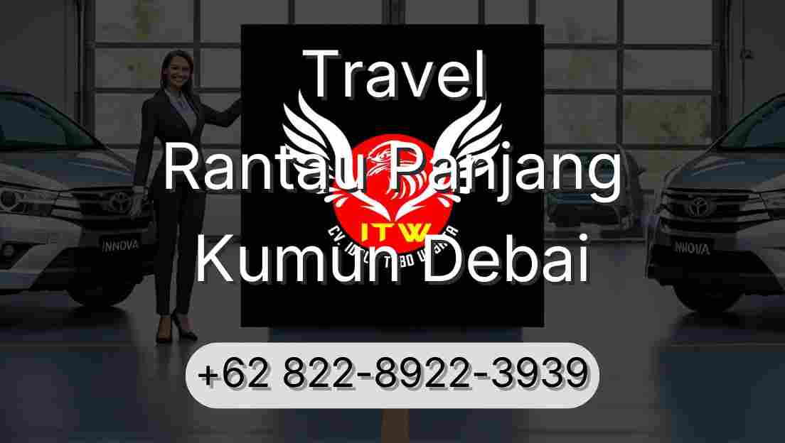 Travel Rantau Panjang Kumun Debai