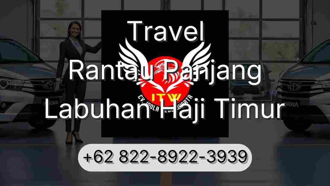 Travel Rantau Panjang Labuhan Haji Timur